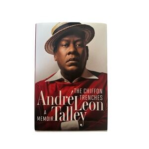 THE CHIFFON TRENCHES A Memoir by Andre Leon Talley